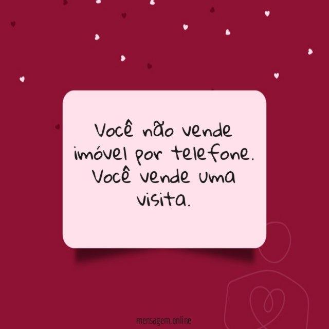 Você não vende imóvel por telefone