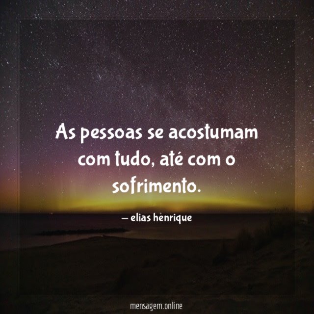 As pessoas se acostumam com tudo