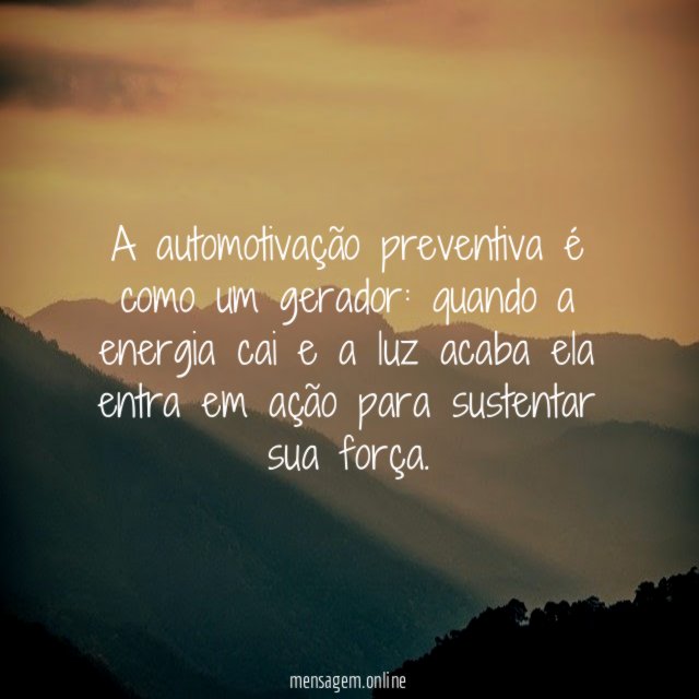 A automotivação preventiva é como um gerador
