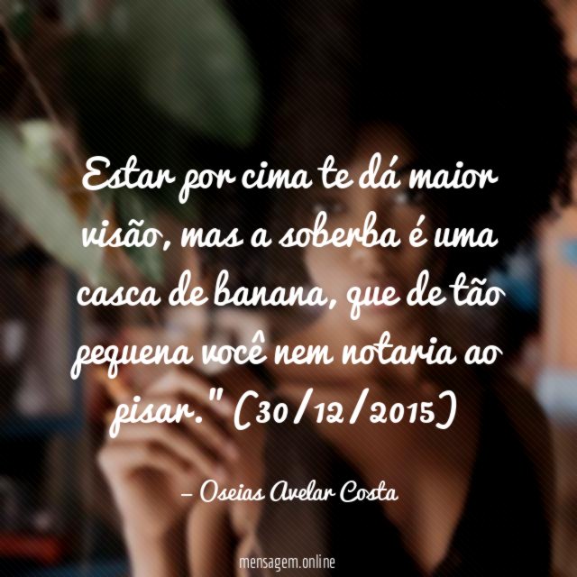 Estar por cima te dá maior visão
