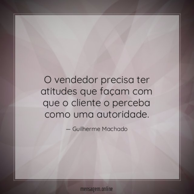 O vendedor precisa ter atitudes que façam com