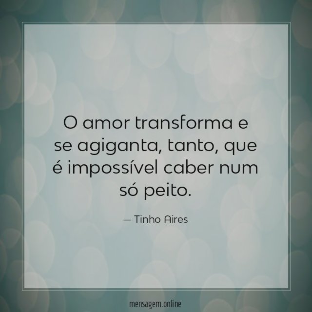 O amor transforma e se agiganta