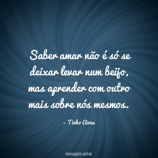 Saber amar não é só se deixar levar num beijo