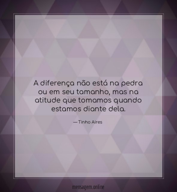 A diferença não está na pedra ou em seu tamanho