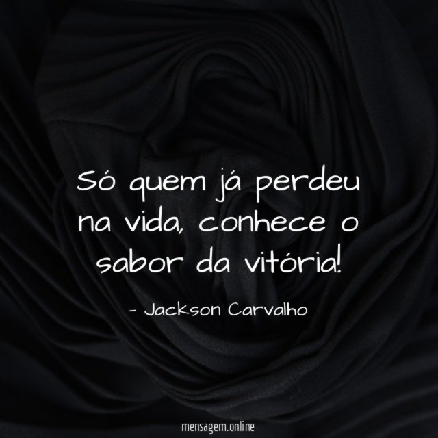 Só quem já perdeu na vida