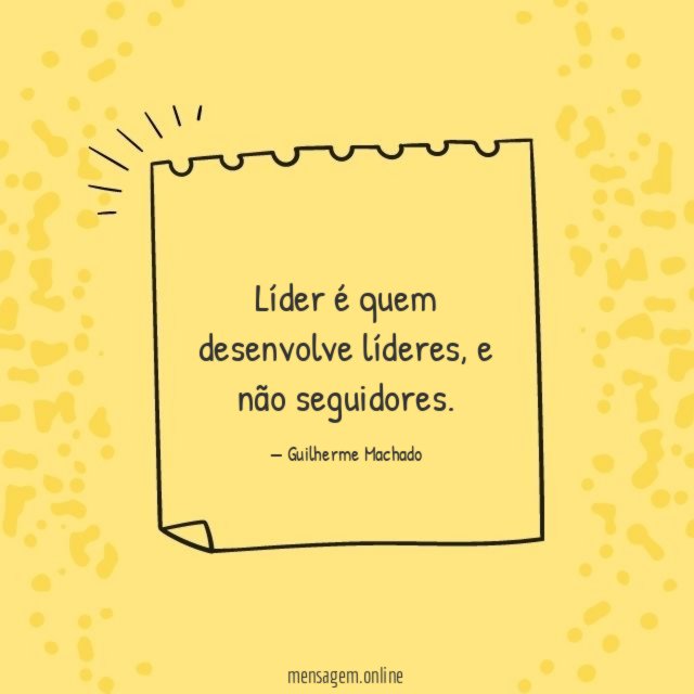 Líder é quem desenvolve líderes