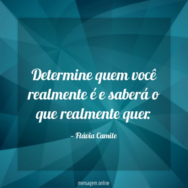 Determine quem você realmente é e saberá o que realmente quer