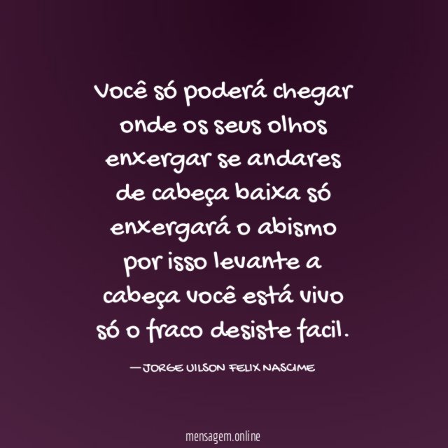 Você só poderá chegar onde os seus olhos