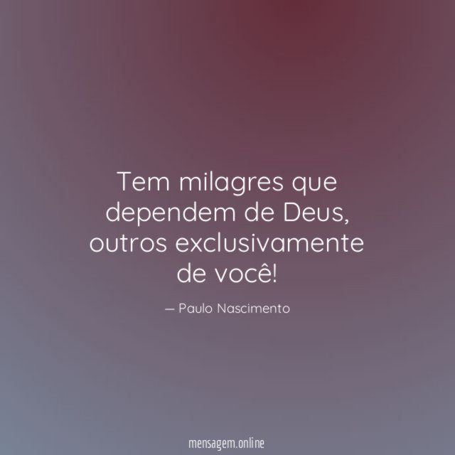 Tem milagres que dependem de Deus