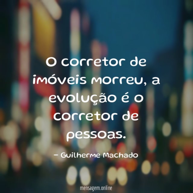 O corretor de imóveis morreu
