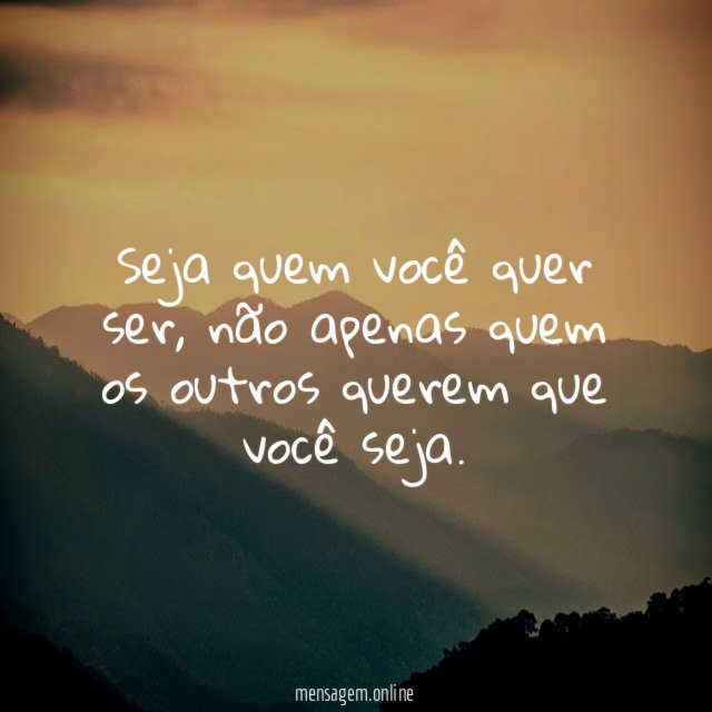 Seja quem você quer ser
