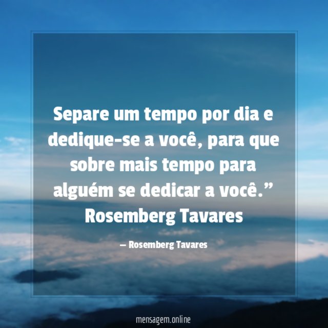 Separe um tempo por dia e dedique-se a você