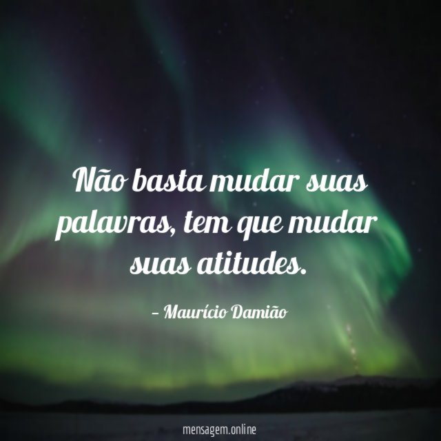 Não basta mudar suas palavras