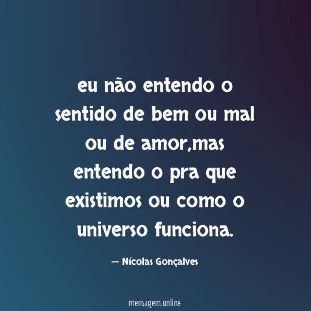 eu não entendo o sentido de bem ou