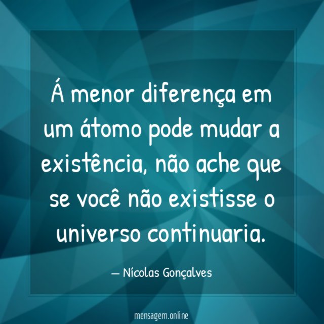 Á menor diferença em um átomo pode mudar a existência