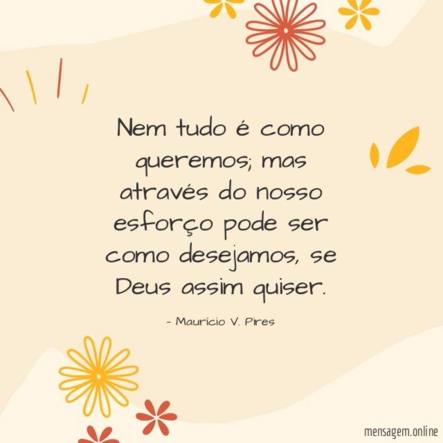 Nem tudo é como queremos