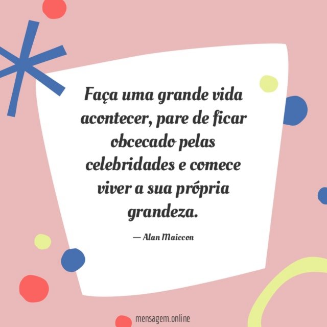 Faça uma grande vida acontecer