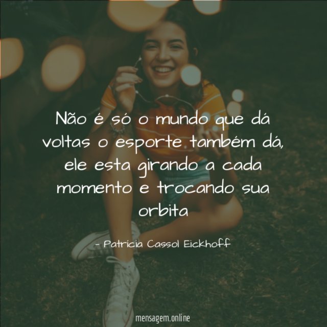 Não é só o mundo que dá voltas