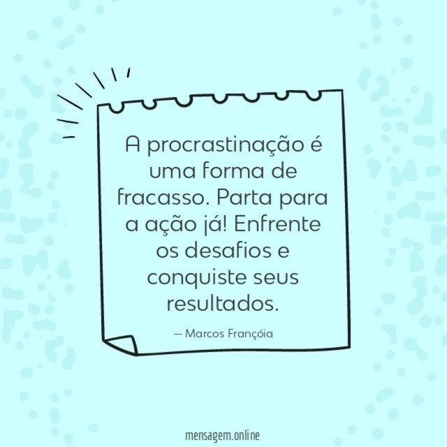 A procrastinação é uma forma de fracasso