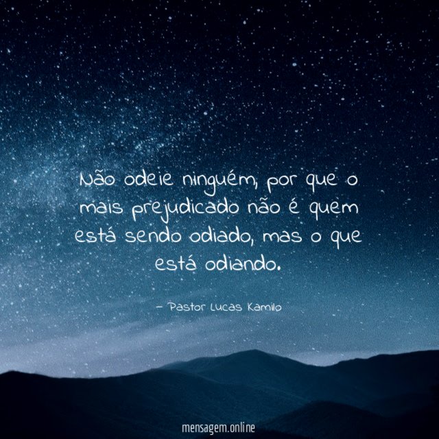 Não odeie ninguém