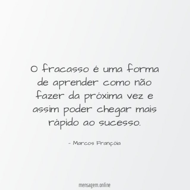 O fracasso é uma forma de aprender como