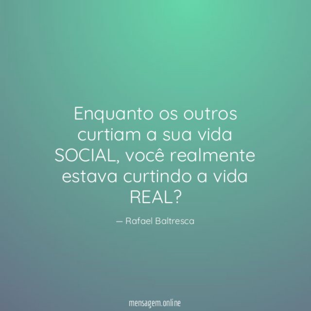 Enquanto os outros curtiam a sua vida SOCIAL