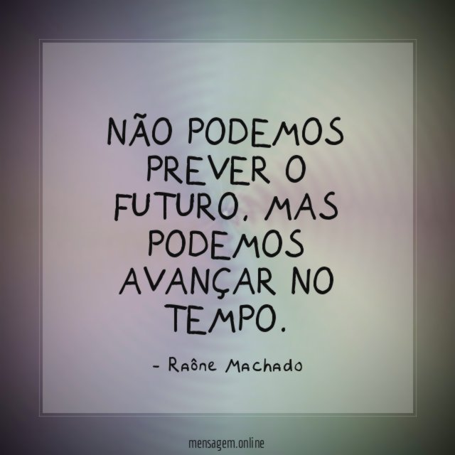Não podemos prever o futuro