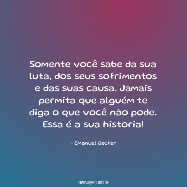 Somente você sabe da sua luta
