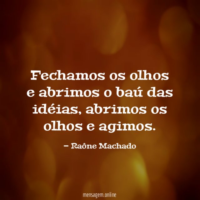 Fechamos os olhos e abrimos o baú das idéias