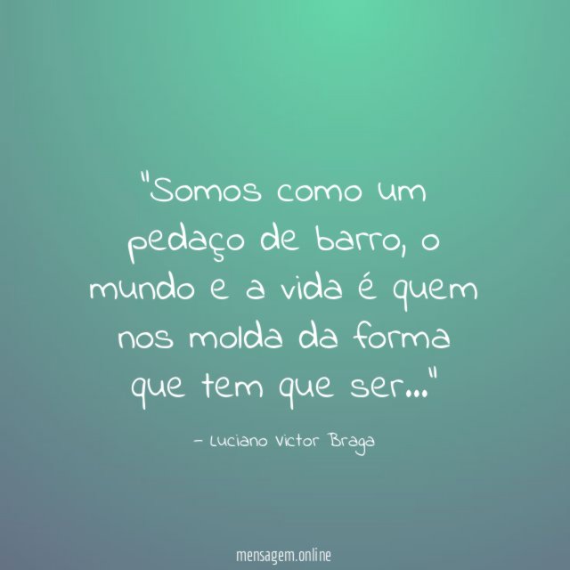 Somos como um pedaço de barro