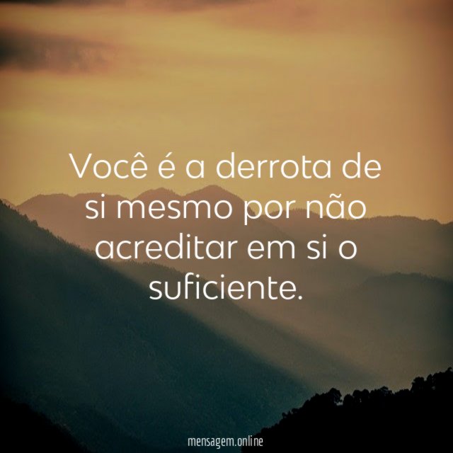 Você é a derrota de si mesmo por