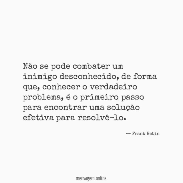 Não se pode combater um inimigo desconhecido