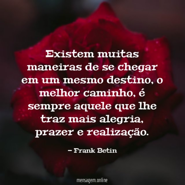 Existem muitas maneiras de se chegar em um mesmo destino