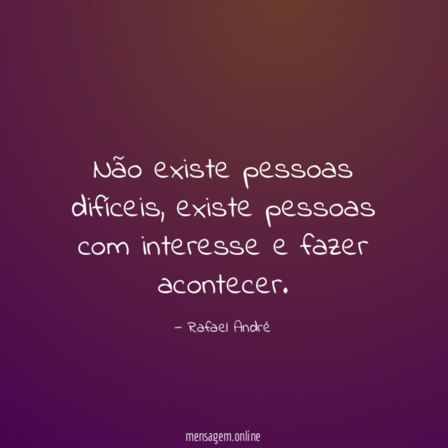 Não existe pessoas difíceis