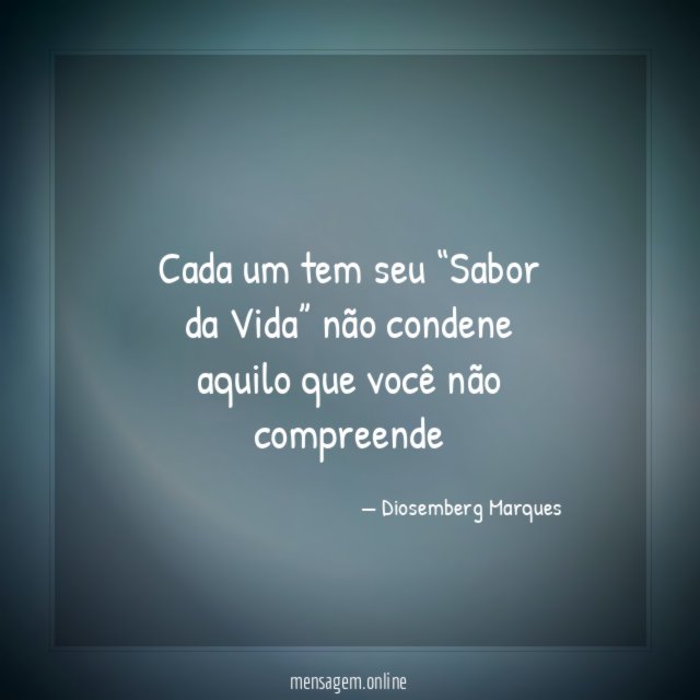 Cada um tem seu “Sabor da Vida” não