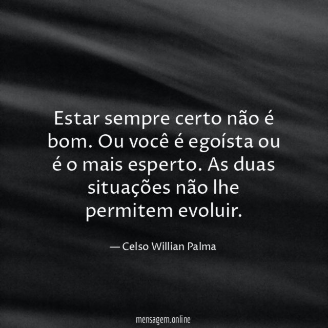 Estar sempre certo não é bom