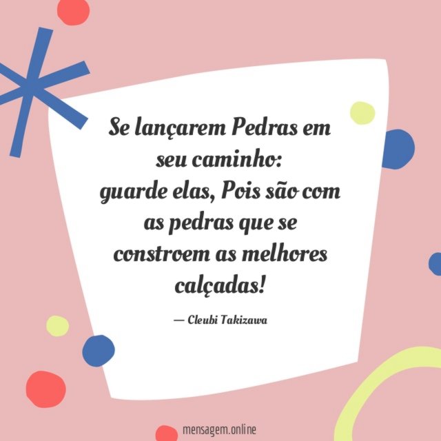 Se lançarem Pedras em seu caminho