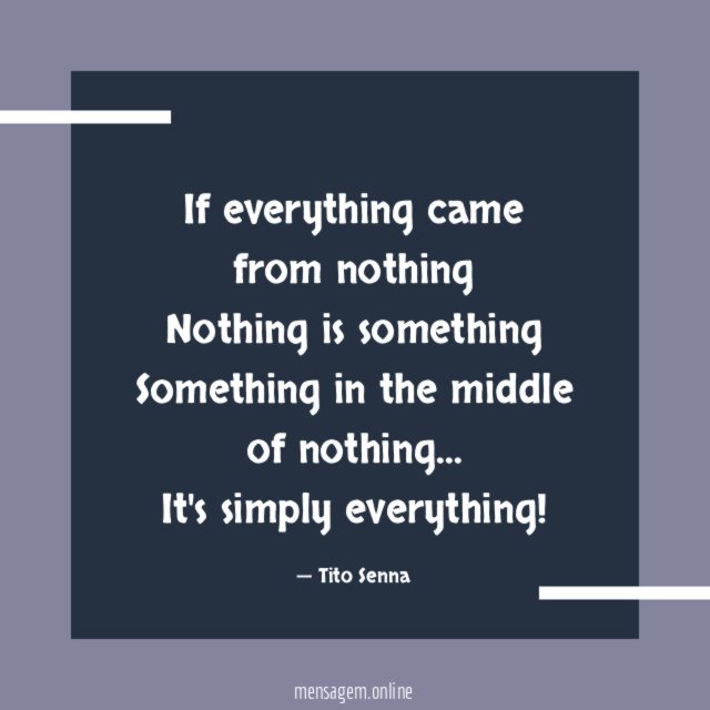 If everything came from nothing Nothing is something Something in