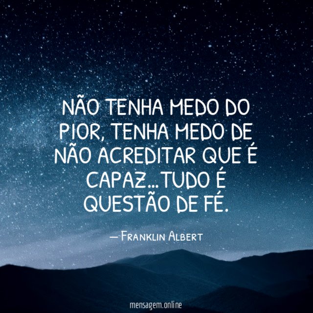 Não tenha medo do pior