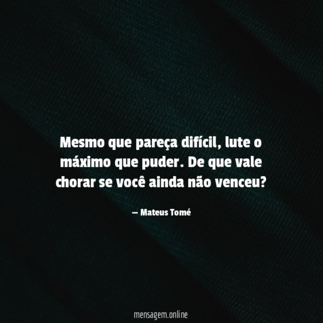 Mesmo que pareça difícil