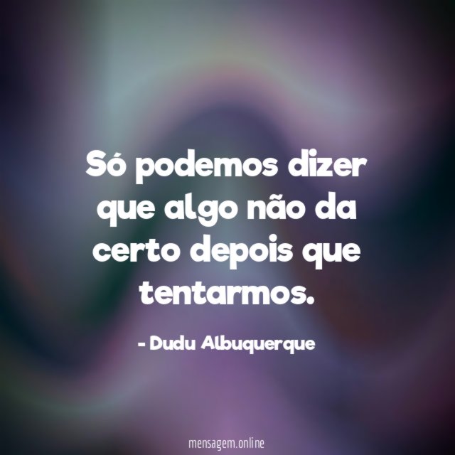 Só podemos dizer que algo não da certo depois que tentarmos