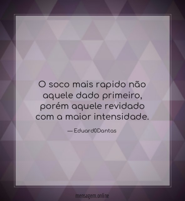 O soco mais rapido não aquele dado primeiro