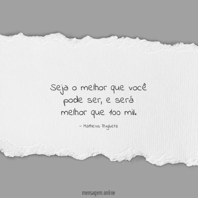 Seja o melhor que você pode ser