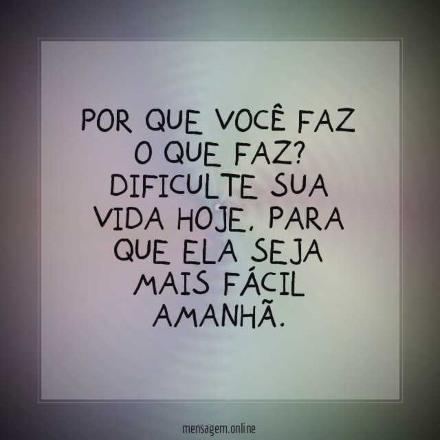 Por que você faz o que faz