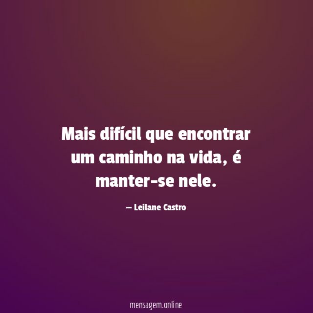 Mais difícil que encontrar um caminho na vida