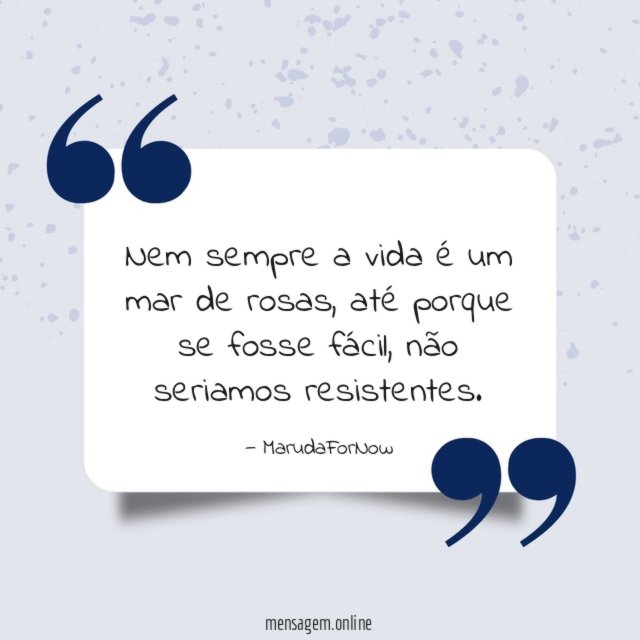 Nem sempre a vida é um mar de rosas