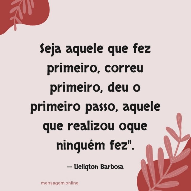 Seja aquele que fez primeiro