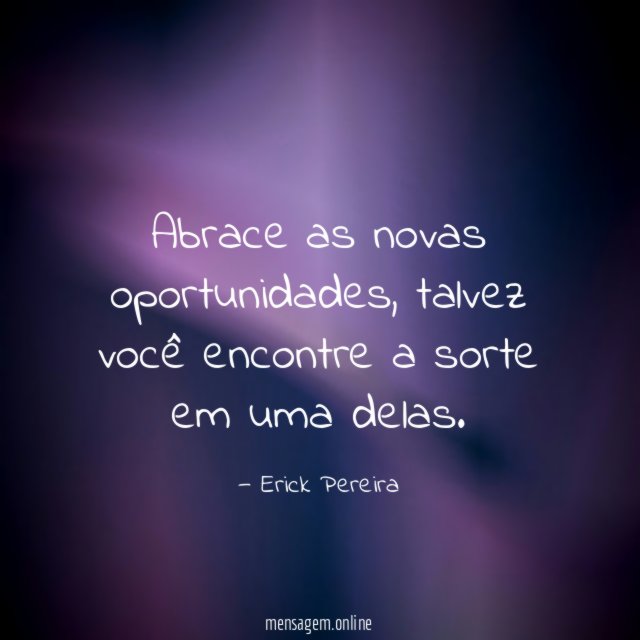 Abrace as novas oportunidades