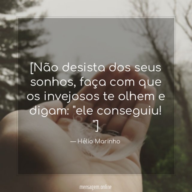 [Não desista dos seus sonhos
