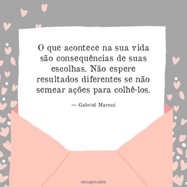 O que acontece na sua vida são consequências